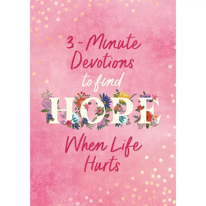 3 Mintute Devotions To Fing Hope When Life Hurts