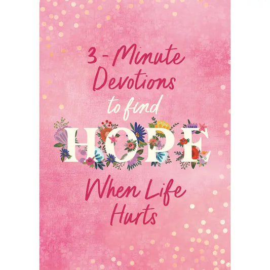 3 Mintute Devotions To Fing Hope When Life Hurts