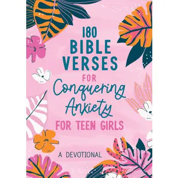 180 Bible Verses For Conquering Anxiety For Teen Girls