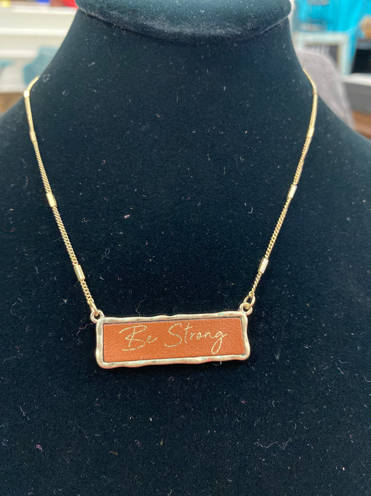 Be Strong  Necklace