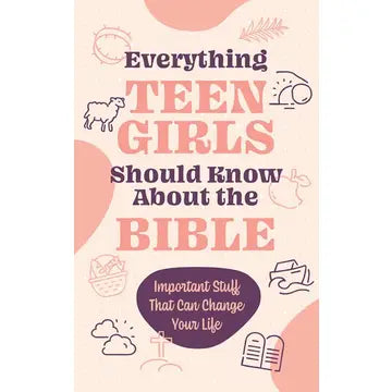 Everything Teen Girls Should Know About The Bible