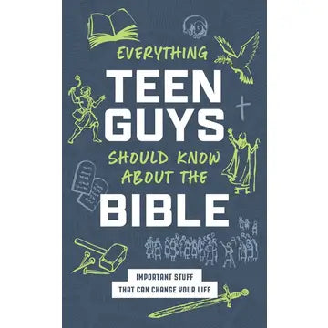 Everything Teen Guys Should Know About The Bible