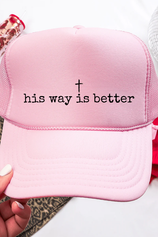 His Way Is Better Trucker Hat