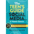 The Teen's Guide to Social And Mobile Devices